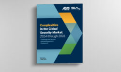 Read: ASIS and SIA Release “Complexities in the Global Security Market: 2024 Through 2026”