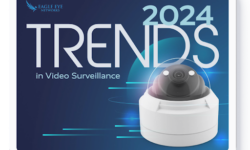 Read: Eagle Eye Networks Releases 2024 Trends in Video Surveillance Report